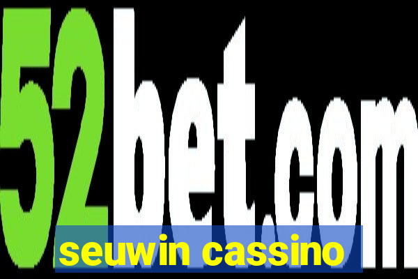 seuwin cassino